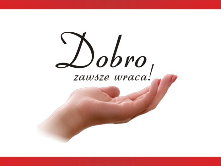 Dobro zawsze wraca!