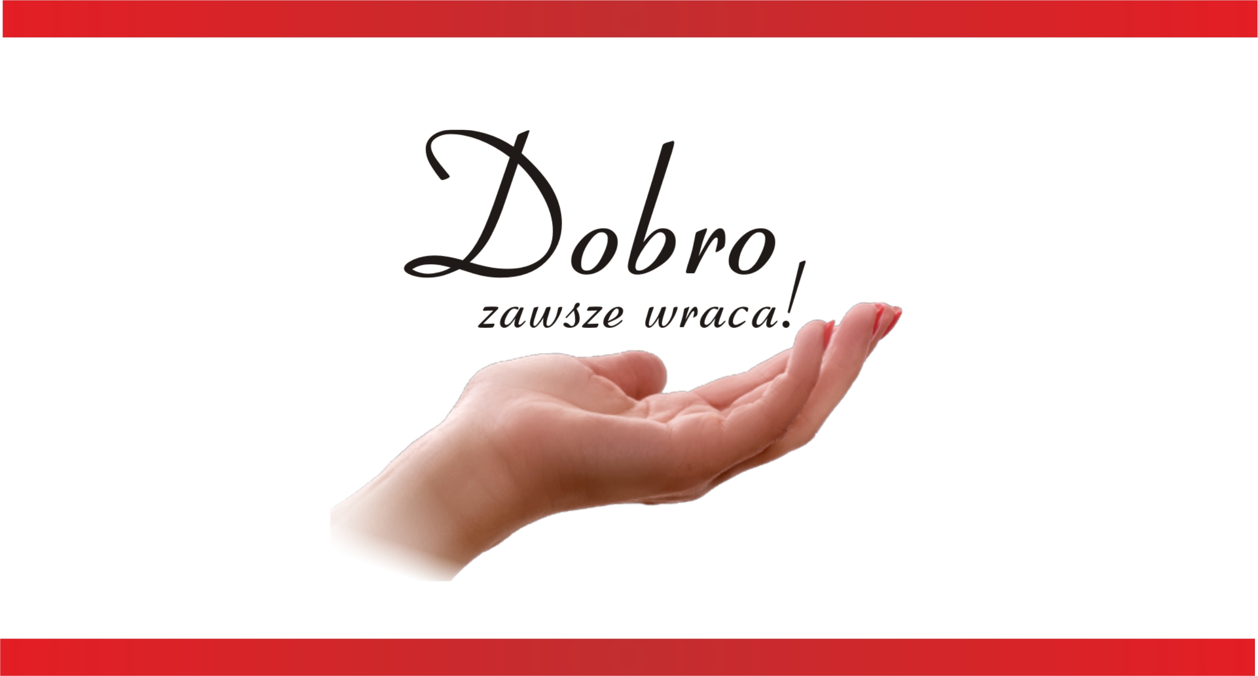 Dobro zawsze wraca!
