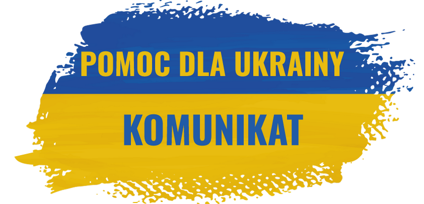 Pomoc dla Ukrainy - komunikat