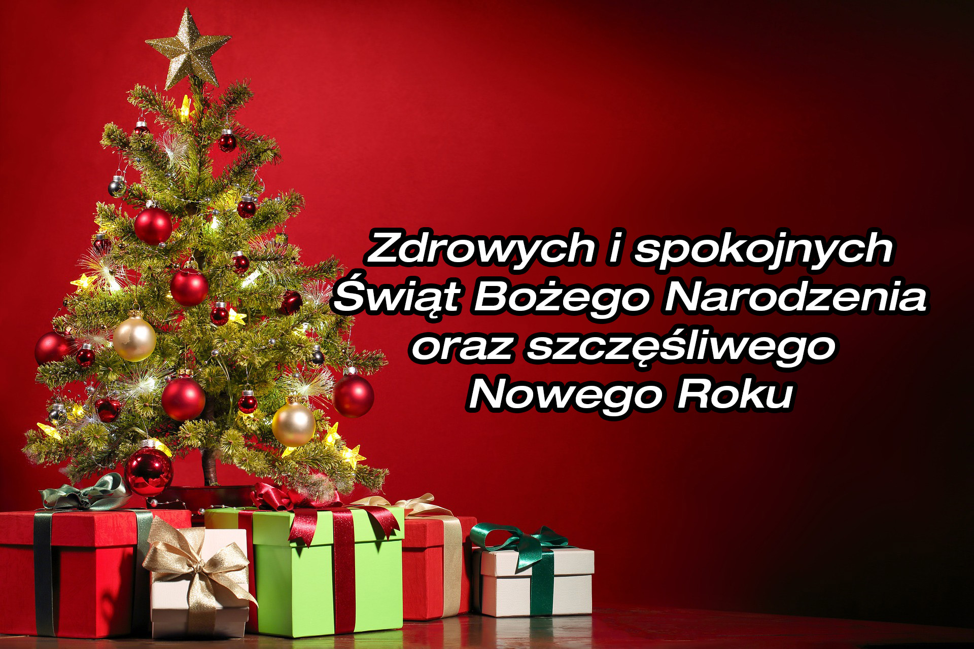 Zdrowych i spokojnych Świąt Bożego Narodzenia oraz szczęśliwego Nowego Roku